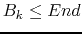 $B_k \le End$